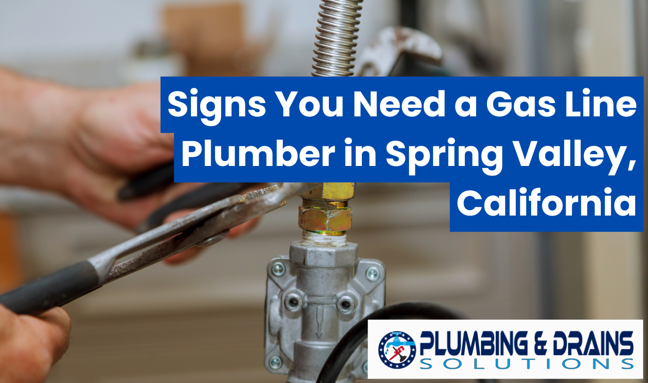 when to call gas line plumber Spring Valley